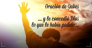 Quiero que me den una interpretación de la oración de Jabes.